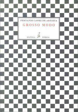 GROSSO MODO | 9788415422327 | LÓPEZ DE ARTIETA, FERNANDO