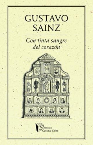 CON TINTA SANGRE DEL CORAZÓN | 9786077640950 | SAINZ, GUSTAVO
