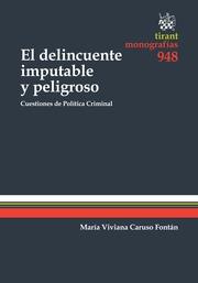 DELINCUENTE IMPUTABLE Y PELIGROSO, EL | 9788490538111 | CARUSO FONTÁN, MARÍA VIVIANA