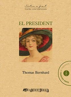 PRESIDENT, EL | 9788494281525 | BERNHARD, THOMAS