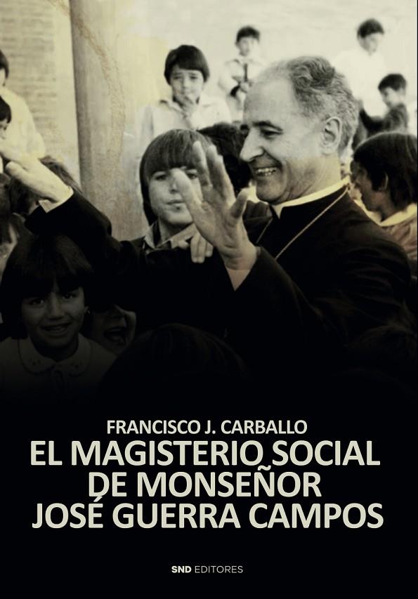 MAGISTERIO SOCIAL DE MONSEÑOR GUERRA CAMPOS, EL | 9788419764980 | CARBALLO, FRANCISCO J.