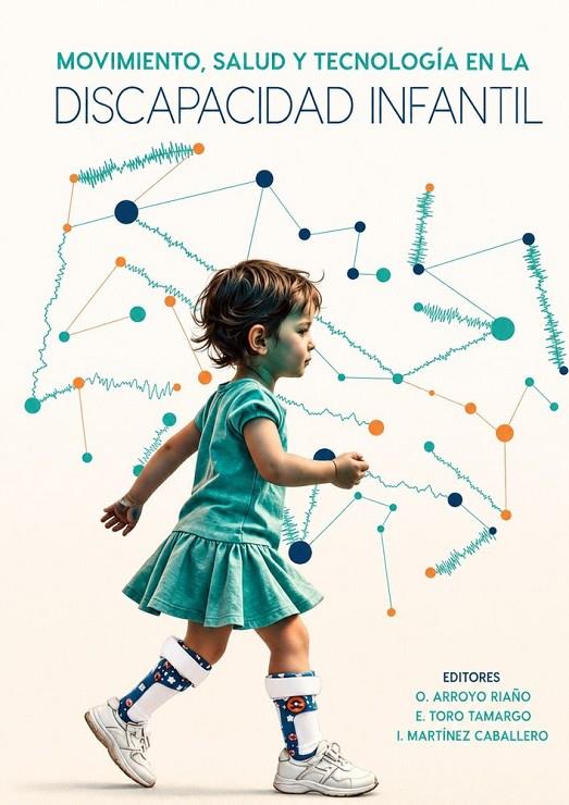 MOVIMIENTO, SALUD Y TECNOLOGÍA EN LA DISCAPACIDAD INFANTIL | 9791399111576 | ARROYO RIAÑO, OLGA / MARTINEZ CABALLERO, IGNACIO