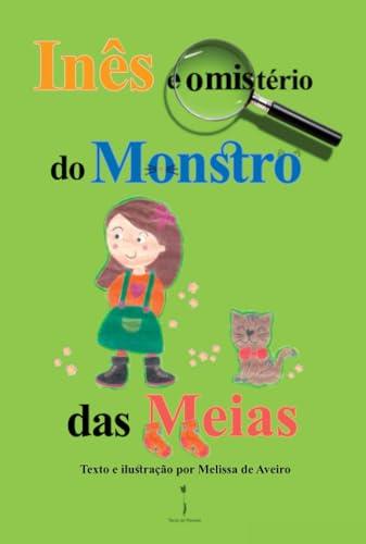 INÊS E O MISTÉRIO DO MONSTRO DAS MEIAS | 9789893503317 | DE AVEIRO, MELISSA