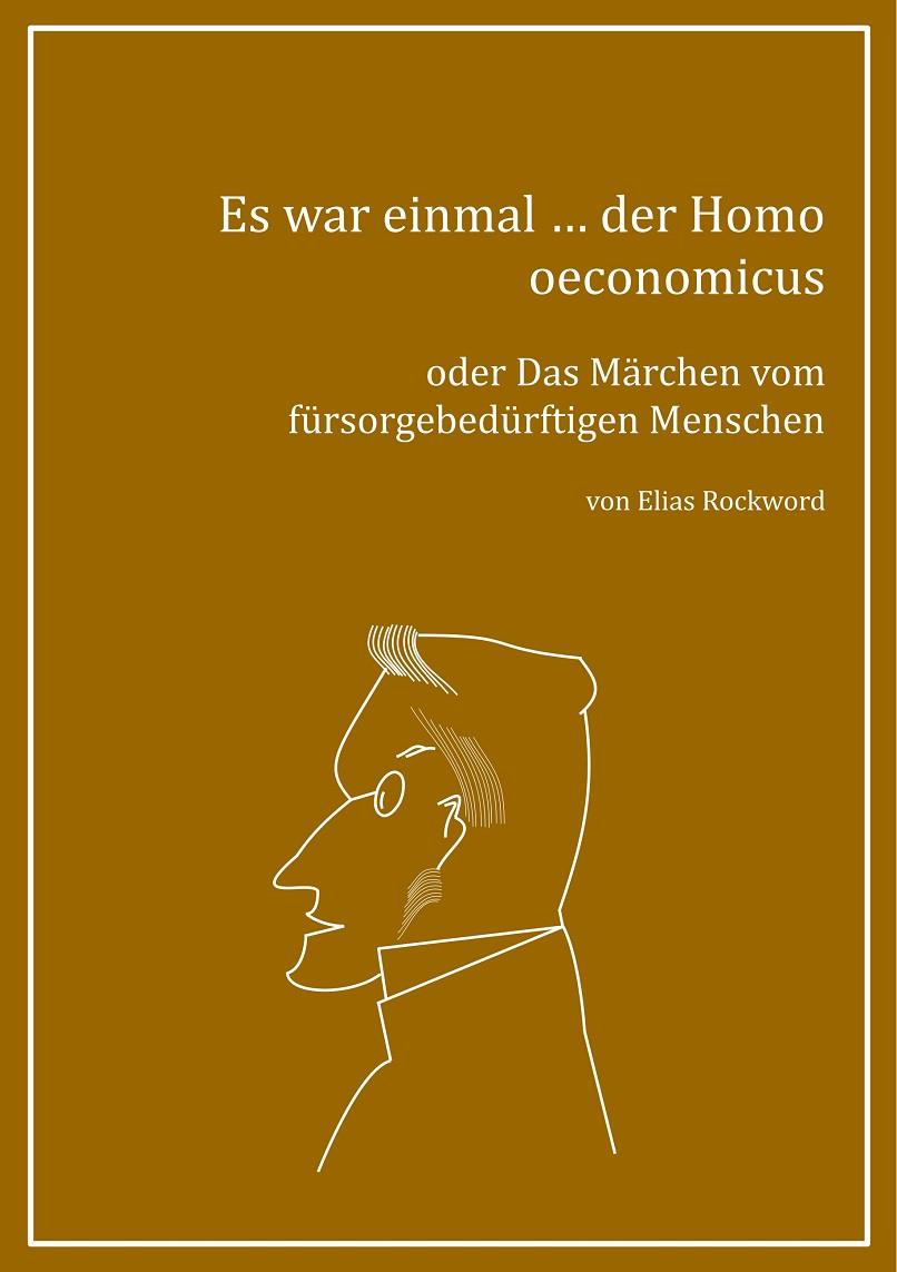 ES WAR EINMAL ... DER HOMO OECONOMICUS | 9783748117230 | ROCKWORD, ELIAS