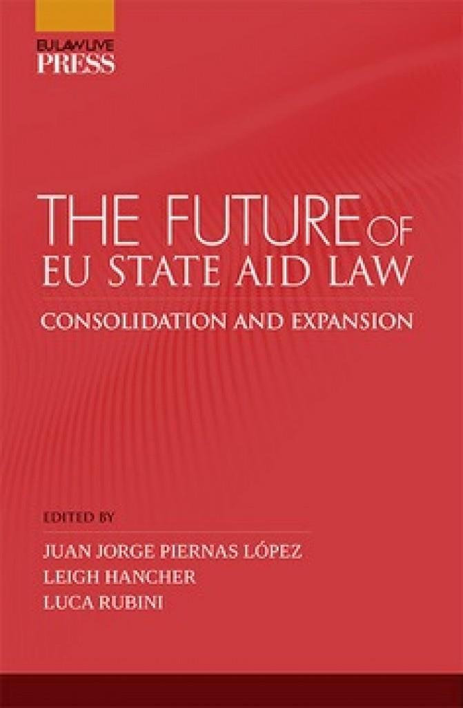 FUTURE OF EU STATE AID LAW, THE | 9788413695617 | PIERNAS LOPEZ, JUAN JORGE