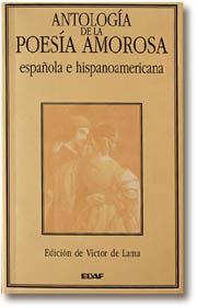 ANTOLOGÍA DE LA POESÍA AMOROSA ESPAÑOLA E HISPANOAMERICANA | 9788476407370 | AA.VV
