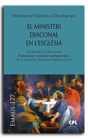MINISTERI DIACONAL EN L'ESGLÉSIA, EL | 9788491655701 | MARTÍNEZ DESCHAMPS, MONTSERRAT