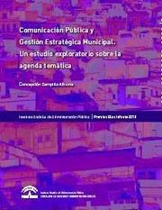 COMUNICACIÓN PÚBLICA Y GESTIÓN ESTRATÉGICA MUNICIPAL. UN ESTUDIO EXPLORATORIO SOBRE LA AGENDA TEMÁTICA | 9788483335598