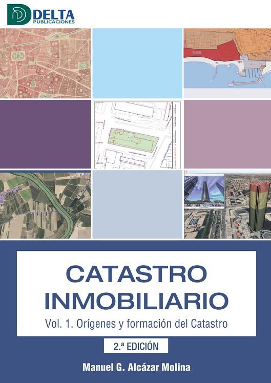 CATASTRO INMOBILIARIO VOL. 01 : ORIGENES Y FORMACION DEL CATASTRO | 9788419222893 | ALCAZAR, MANUEL G.