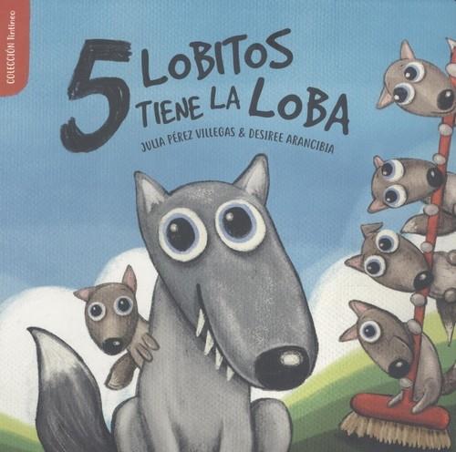 5 LOBITOS TIENE LA LOBA | 9788412081664 | PÉREZ VILLEGAS, JULIA