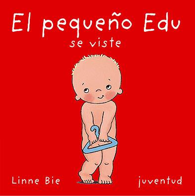PEQUEÑO EDU SE VISTE, EL | 9788426134202 | BIE, LINNE