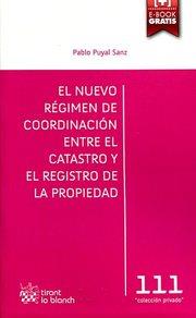 NUEVO RÉGIMEN DE COORDINACIÓN ENTRE CATASTRO Y REGISTRO DE LA PROPIEDAD, EL | 9788491192602 | PUYAL SANZ, PABLO