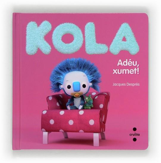 KOLA ADEU, XUMET! | 9788466130646 | DESPRÉS, JACQUES