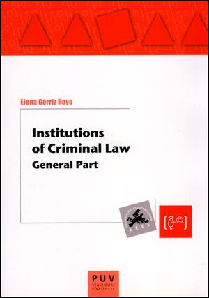 INSTITUTIONS OF CRIMINAL LAW GENERAL PART | 9788437088129 | GORRIZ ROYO, ELENA