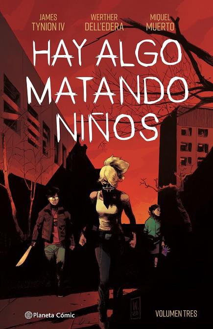 HAY ALGO MATANDO NIÑOS 03 | 9788411120289 | TYNION IV, JAMES / DELL'EDERA, WERTHER