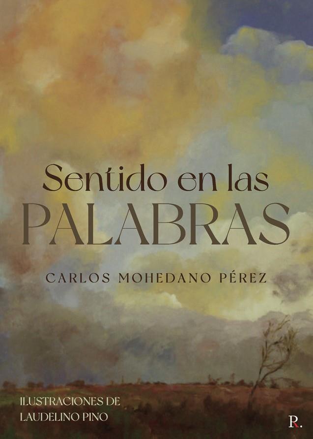 SENTIDO EN LAS PALABRAS | 9788418503627 | MOHEDANO PEREZ, CARLOS
