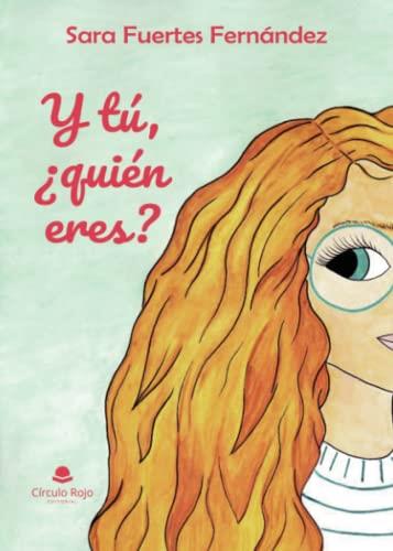 Y TÚ ¿QUIÉN ERES? | 9788411372213 | FUERTES FERNÁNDEZ, SARA