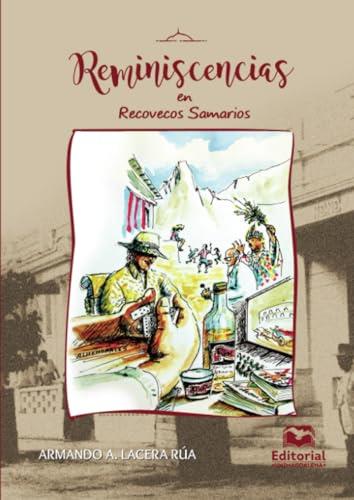 REMINISCENCIAS EN RECOVECOS SAMARIOS | 9789587464900 | LACERA RÚA, ARMANDO ALFREDO