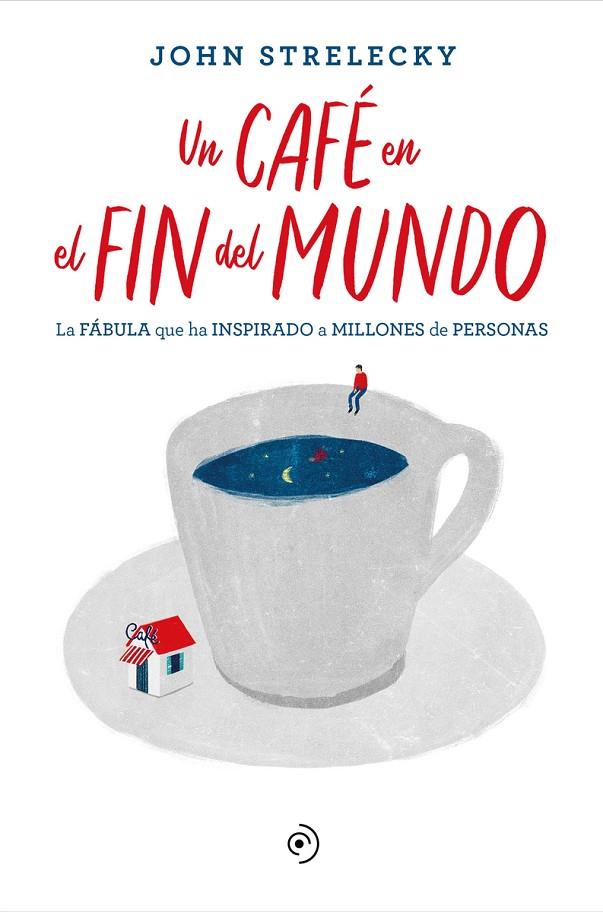 CAFÉ EN EL FIN DEL MUNDO, UN | 9788418128141 | STRELECKY, JOHN