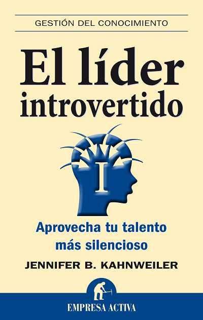 LIDER INTROVERTIDO, EL | 9788492452590 | KAHNWEILER, JENNIFER B.