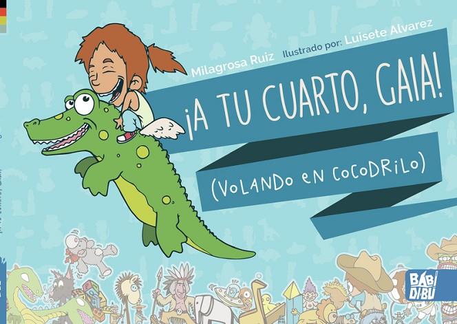 ¡A TU CUARTO, GAIA! | 9788418649271 | RUIZ, MILAGROSA