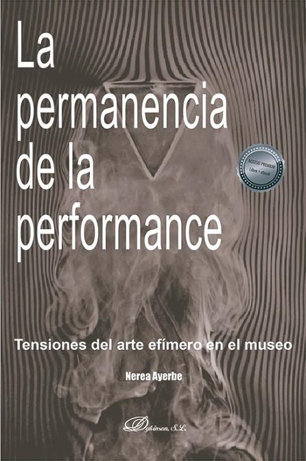 PERMANENCIA DE LA PERFORMANCE, LA | 9788413779355 | AYERBE ELOLA, NEREA