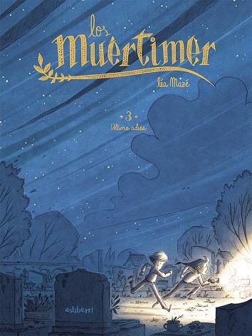 MUÉRTIMER 03, LOS : ÚLTIMO ADIÓS | 9788418909146 | MAZE, LEA