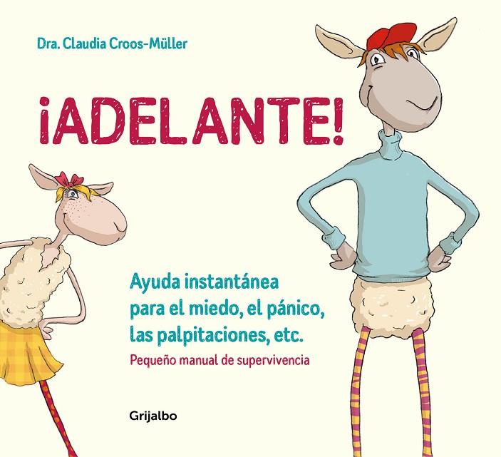 ¡ADELANTE! AYUDA INSTANTÁNEA PARA EL MIEDO, EL PÁNICO Y LAS PALPITACIONES | 9788416895588 | CROOS-MÜLLER, CLAUDIA