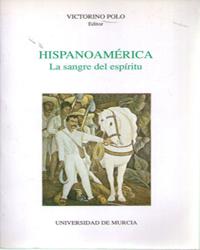 HISPANOAMÉRICA: LA SANGRE DEL ESPÍRITU | 9788476842942 | POLO GARCÍA, VICTORINO