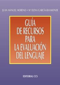 GUIA DE RECURSOS PARA LA EVALUACION DEL LENGUAJE | 9788483166727 | MORENO, JUAN MANUEL