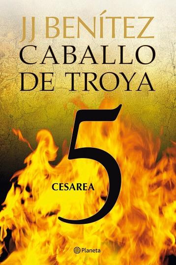 CABALLO DE TROYA 05 : CESAREA | 9788408108085 | BENÍTEZ, J. J.