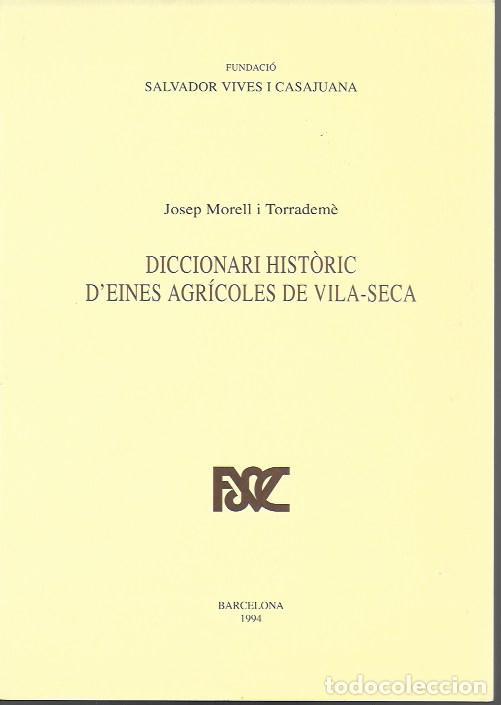 DICCIONARI HISTÒRIC D'EINES AGRÍCOLES DE VILA-SECA | 9788423204823 | MORELL, JOSEP