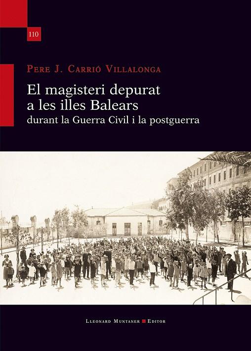 MAGISTERI DEPURAT A LES ILLES BALEARS DURANT LA GUERRA CIVIL I LA POSTGUERRA, EL | 9788410377844 | CARRIÓ VILLALONGA, PERE J.