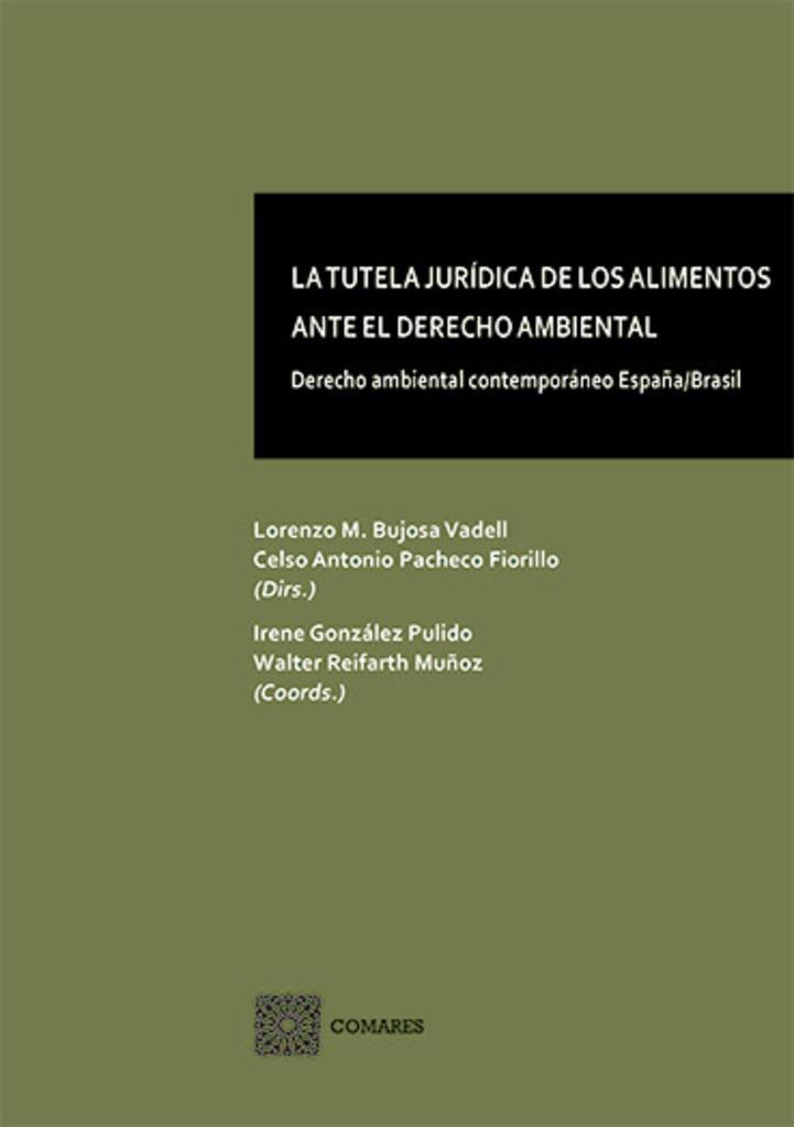 TUTELA JURIDICA DE LOS ALIMENTOS ANTE EL DERECHO AMBIENTAL, LA | 9788413694924