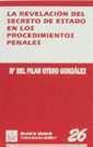 REVELACIÓN DEL SECRETO DE ESTADO EN LOS PROCEDIMIENTOS PENALES, LA | 9788480029803 | OTERO GONZÁLEZ, Mª DEL PILAR