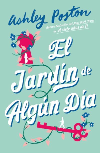 JARDÍN DE ALGÚN DÍA, EL | 9788410391598 | POSTON, ASHLEY