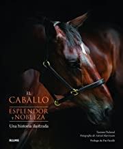 CABALLO, EL. ESPLENDOR Y NOBLEZA | 9788417254445 | PICKERAL, TAMSIN / HARRISSON, ASTRID