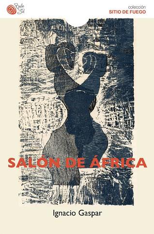 SALÓN DE ÁFRICA | 9788418699825 | GASPAR, IGNACIO