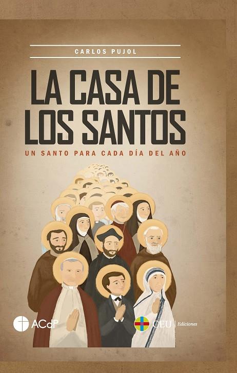 CASA DE LOS SANTOS, LA. UN SANTO PARA CADA DÍA DEL AÑO | 9788419111364 | PUJOL, CARLOS