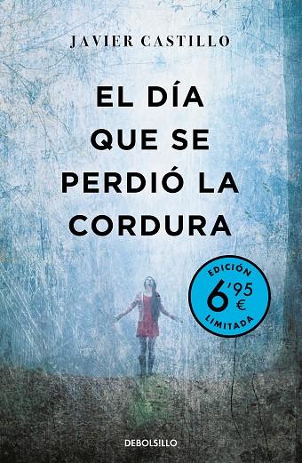 DÍA QUE SE PERDIÓ LA CORDURA, EL (EDICIÓN LIMITADA) | 9788466355674 | CASTILLO, JAVIER