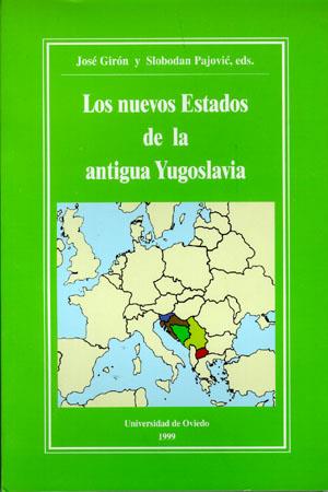 NUEVOS ESTADOS DE LA ANTIGUA YUGOSLAVIA, LOS | 9788483171905 | GIRÓN GARROTE, JOSÉ / PAJOVIC, SLOBODAN