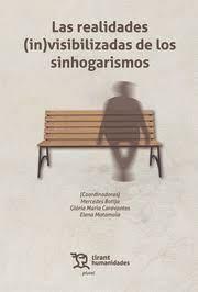 REALIDADES INVISIBILIZADAS DE LOS SINHOGARISMOS, LAS | 9788419825544 | BOTIJA, MERCEDES / CARAVANTES, GLÒRIA MARÍA / MATAMALA, ELENA