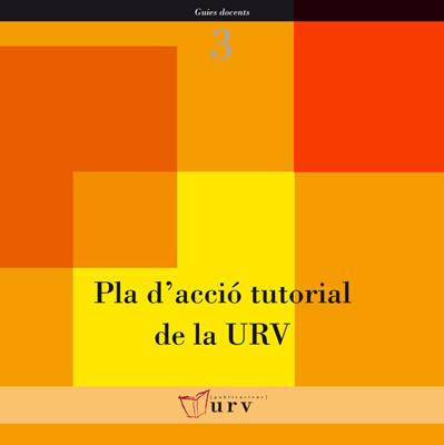 PLA D'ACCIÓ TUTORIAL DE LA URV / PLAN DE ACCIÓN TUTORIAL DE LA URV | 9788484241744 | GISBERT, MERCÈ / MONTSERRAT, SOGUES