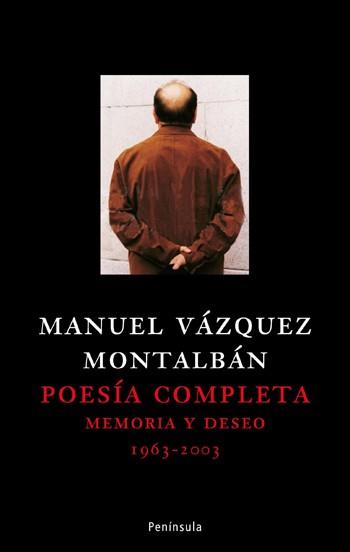 POESÍA COMPLETA. MEMORIA Y DESEO (1966- 2003) | 9788483078006 | VÁZQUEZ MONTALBÁN, MANUEL