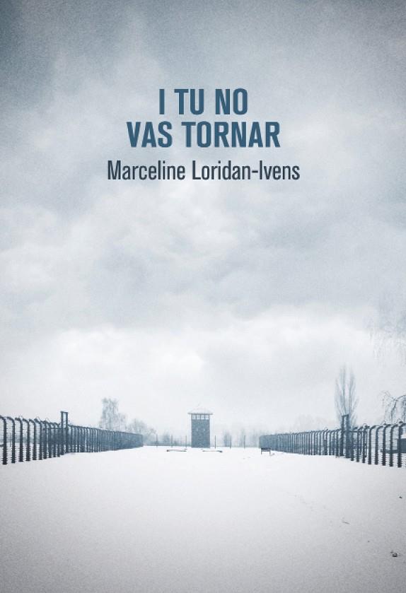 I TU NO VAS TORNAR | 9788490265499 | LORIDAN-IVENS, MARCELINE