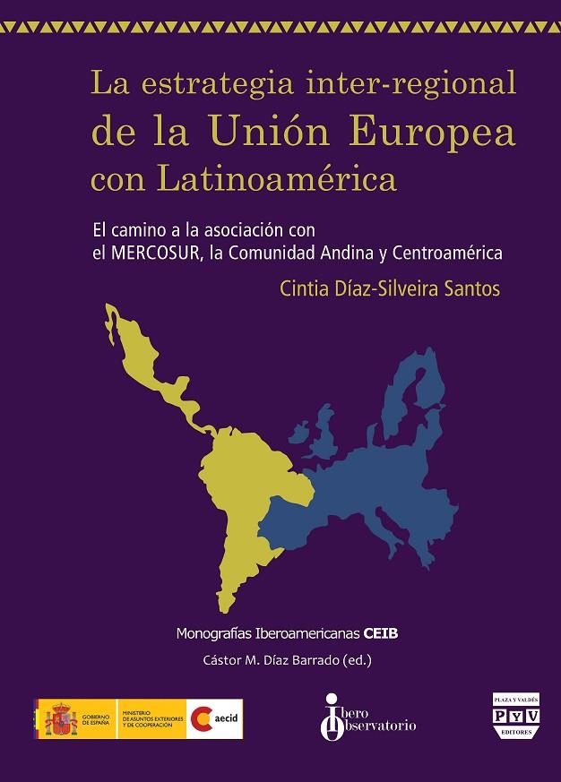 ESTRATEGIA INTER REGIONAL DE LA UNION EUROPEA CON LATINOAMÉRICA | 9788492751754 | DIAZ SILVEIRA SANTOS, CINTIA
