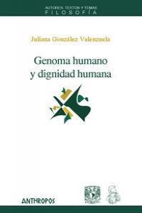 GENOMA HUMANO Y DIGNIDAD HUMANA | 9788476587218 | GONZALEZ VALENZUE, JULIA