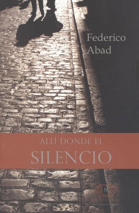 ALLÍ DONDE EL SILENCIO | 9788418168291 | ABAD RUIZ, FEDERICO