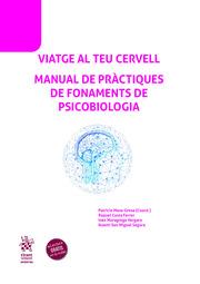 VIATGE AL TEU CERVELL. MANUAL DE PRÀCTIQUES DE FONAMENTS DE PSICOBIOLOGIA | 9788411972307 | MESA GRESA, PATRICIA / COSTA FERRER, RAQUEL / MORAGREGA VERGARA, INÉS / SAN MIGUEL SEGURA, NOEMÍ