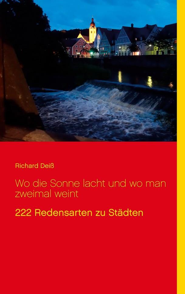 WO DIE SONNE LACHT UND WO MAN ZWEIMAL WEINT | 9783751916455 | DEISS, RICHARD